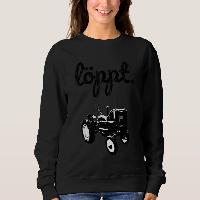 Oldtimer Traktor Bauer Loppt Alter Traktor Bauer Sweatshirt (Vorderseite)