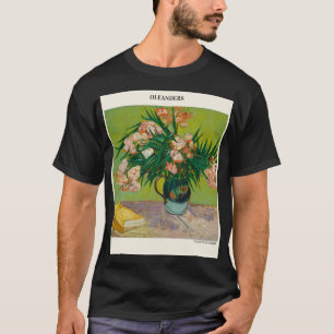 Oleanders von Vincent Van Gogh rosa Rosen und Geen T-Shirt