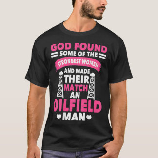 Ölfeld-Arbeitnehmer geben Ölfeldern Ehefrau über Ö T-Shirt