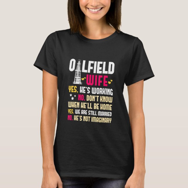 Ölfeld-Ehefrau Oildfield-Arbeiter Benzin Petroleum T-Shirt (Vorderseite)