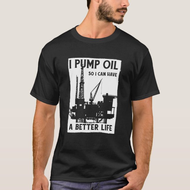 Ölfeld-Pumpe Fracker Fracking Ölbohrer T-Shirt (Vorderseite)