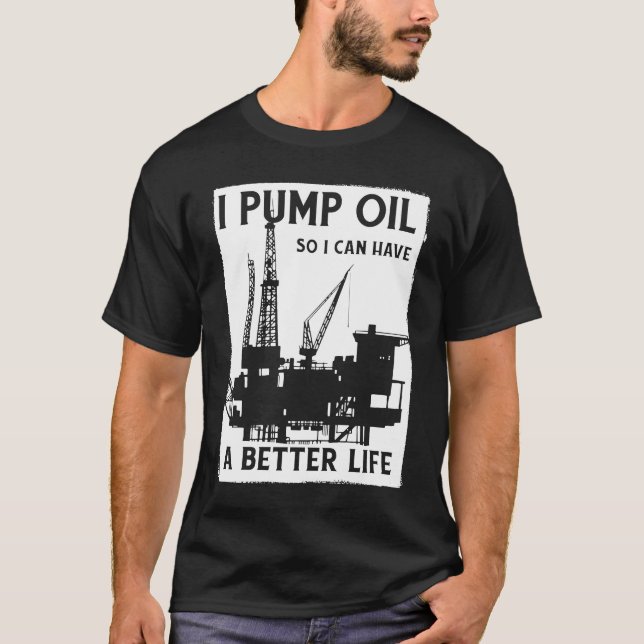 Ölfeld-Pumpe Fracker Fracking Ölbohrer T-Shirt (Vorderseite)
