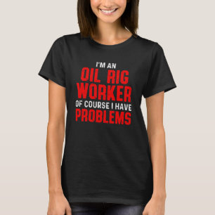 Ölfeldratskurs Amerikanisches Gasfeld T-Shirt