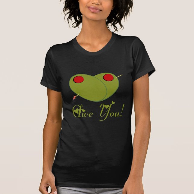 Olive Sie! T-Shirt (Vorderseite)
