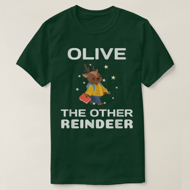 Olive the Other Rentier, Funny Christmas T-Shirt (Design vorne)