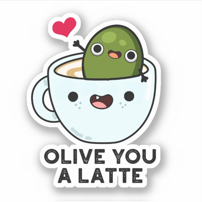 Olive you a Latte Funny Food Pub Aufkleber (Vorderseite)