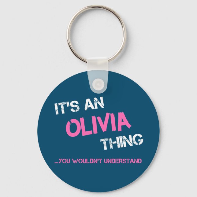 Olivia, was du nicht verstehen würdest schlüsselanhänger (Vorderseite)