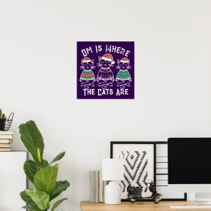 Om ist, wo die Katzen Feiertag sind Poster