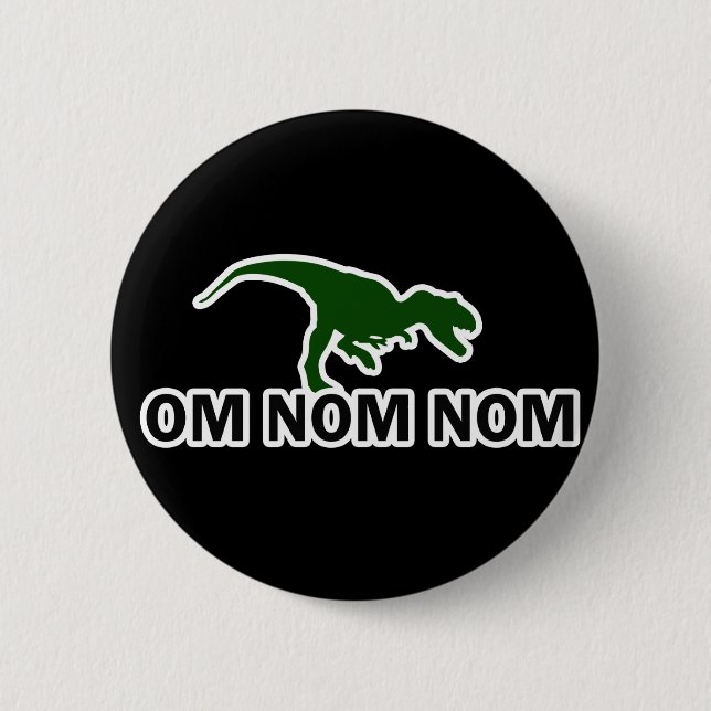 Om Nom Nom Dinosaur Rawr ist Hunger Button (Vorderseite)