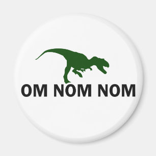 Om Nom Nom Dinosaur Rawr ist Hunger Magnet