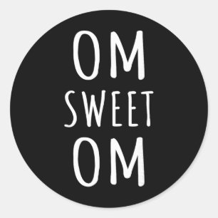 Om Sweet Om Zen Yoga Meditation Spiritueller Krieg Runder Aufkleber