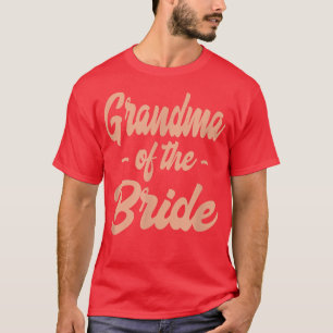 Oma der Braut - Junggesellinnen-Abschiedsvorschlag T-Shirt