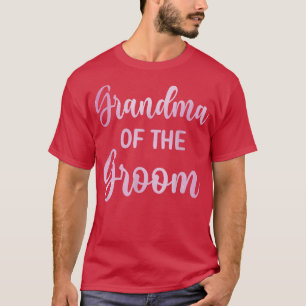 Oma des Bräutigams Hochzeit Bräutigam Dusche841  T-Shirt