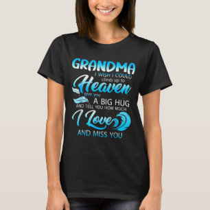 Oma ich liebe vermisse dich im Himmel gib eine gro T-Shirt