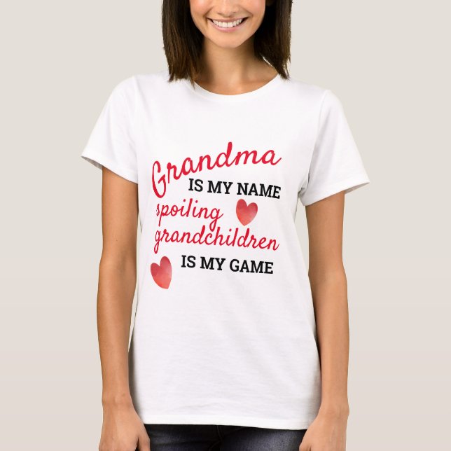 Oma ist mein Name, der Großkinder verwöhnt T-Shirt (Vorderseite)