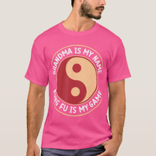 Oma ist mein Name Kung Fu ist mein Spiel Kung Fu G T-Shirt