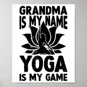 Oma ist mein Name Yoga ist mein Spiel - Oma Yoga Poster