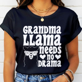 Oma Llama braucht keinen Tag der Mutter mit Drama T-Shirt