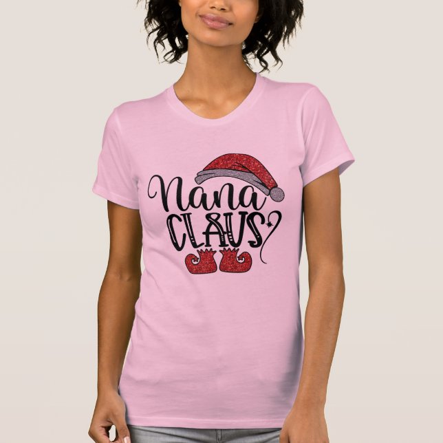 Oma nana-Klausel lustige Weihnachtsfeste Shirt (Vorderseite)