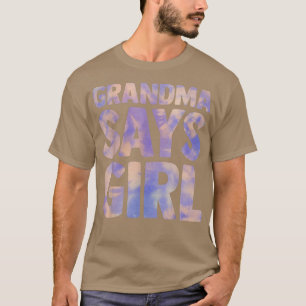 Oma sagt Mädchen Geschlecht geben Schwangerschaft  T-Shirt