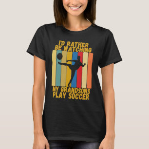 Oma und Opa schauen lieber dem Enkel beim Fußball T-Shirt