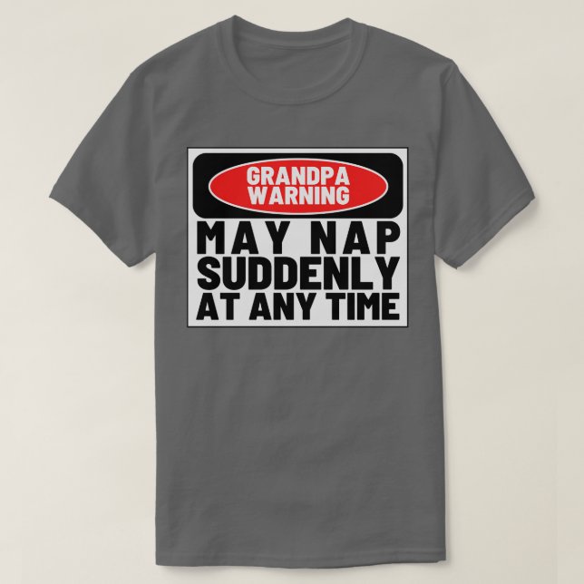 Oma Warnung kann Nickerchen plötzlich zu jeder Zei T-Shirt (Design vorne)