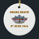 Omaha Beach 6th June 1944 Keramik Ornament<br><div class="desc">Omaha Beach 6th June 1944, Norandy Landings</div>