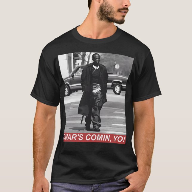 Omar's Comin Yo T-Shirt (Vorderseite)