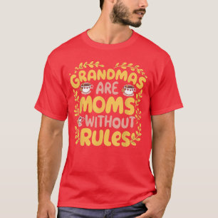 Omas sind Mütter ohne Regeln Lustige Großeltern T-Shirt