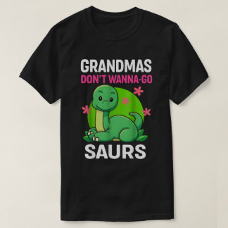 Omas wollen keine Saurier T-Shirt