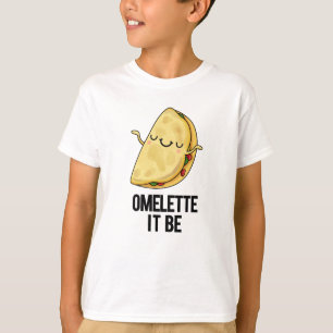 Ome-lette Es ist lustig Omelet Pun T-Shirt