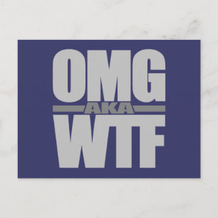 OMG aka WTF benutzerdefinierte Postkarte