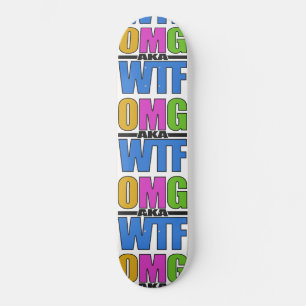 OMG alias WTF Skateboard
