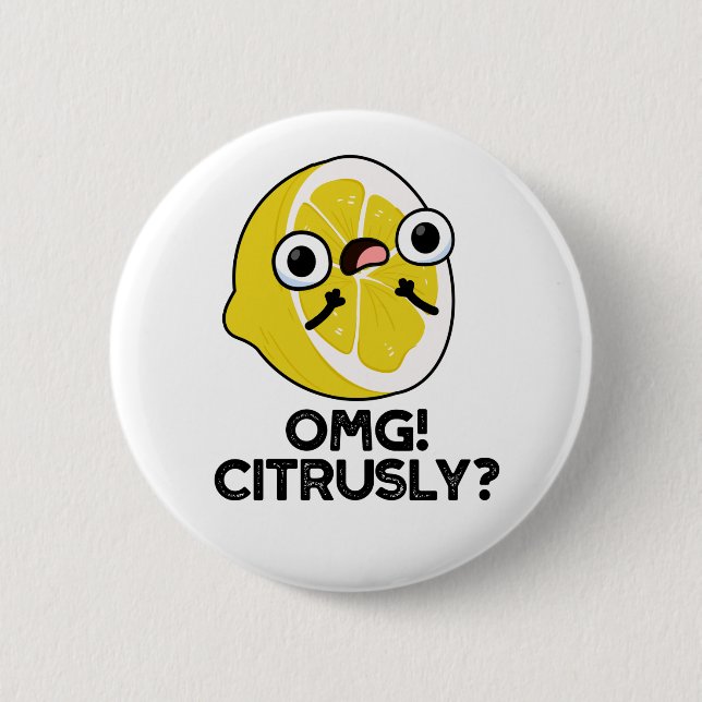 OMG Citrous Funny Fruit Citrus Pub Button (Vorderseite)