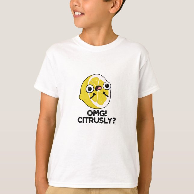 OMG Citrous Funny Fruit Citrus Pub T-Shirt (Vorderseite)