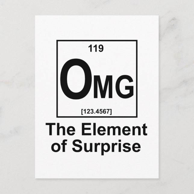 OMG Das Element ist überraschend Postkarte (Vorderseite)
