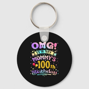 Omg Es Ist Der 100. Geburtstag Meiner Mummy Happy Schlüsselanhänger