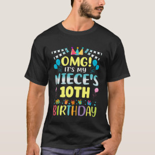 OMG Es ist der 10. Geburtstag meiner Nichte Süße 1 T-Shirt