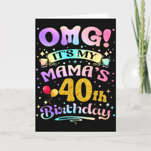 Omg Es ist der 40. Geburtstag meiner Mama Herzlich Karte