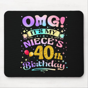 Omg Es Ist Der 40. Geburtstag Meiner Nichte Happy  Mousepad