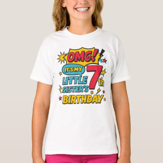 OMG Es ist der 7. Geburtstag meiner kleinen Schwes T-Shirt