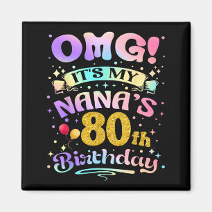 Omg Es Ist Der 80. Geburtstag Meiner Nana Alles Gu Magnet