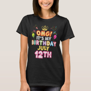 OMG Es ist mein Geburtstag 12. Juli Vintag 12 Happ T-Shirt