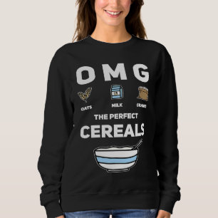 OMG Hafermilch Getreide perfekte Cerealien zum Frü Sweatshirt