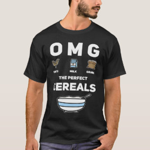 OMG Hafermilch Getreide perfekte Frühstücksflocken T-Shirt