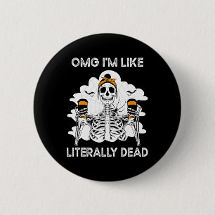 OMG Ich bin wie buchstäblich toter Skelettkaffee S Button