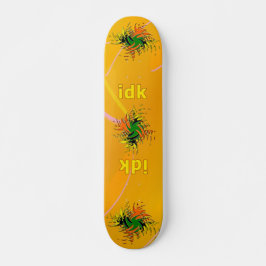 OMG! idk Skateboard