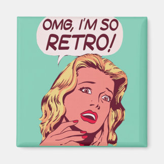 omg i'm so Retro Magnet