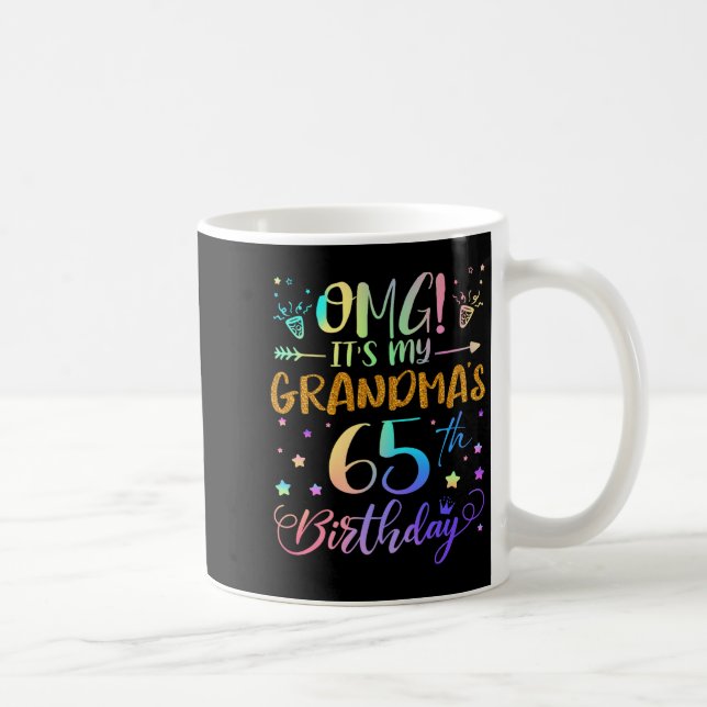 Omg Its My Grandmas 65th Birthday Sweet 65 Years O Kaffeetasse (Rechts)