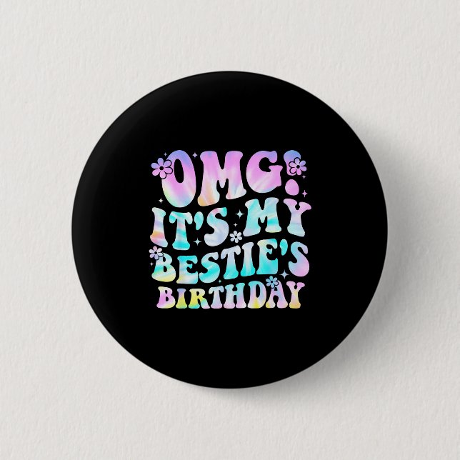 Omg It's My Ie's Birthday Funny Friend Birthday  Button (Vorderseite)